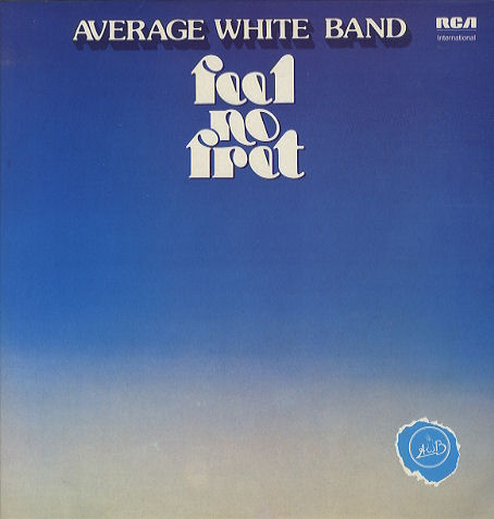 average white band feel no fret